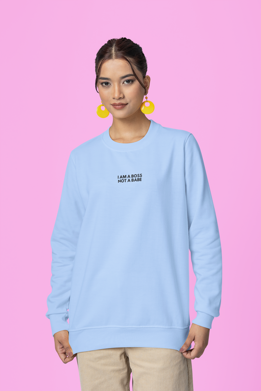 A Boss Not A Babe Feminist Sweatshirt