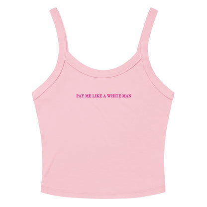 Pay Me Like A White Man Rib Tank Top